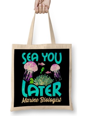 Humuts Cute Sea You Later Marine Biologist Biology Pun Bez Çanta Uzun Saplı