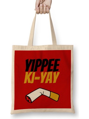 Humuts Yippee Ki Yay Mother Fucker Quote Bez Çanta Uzun Saplı