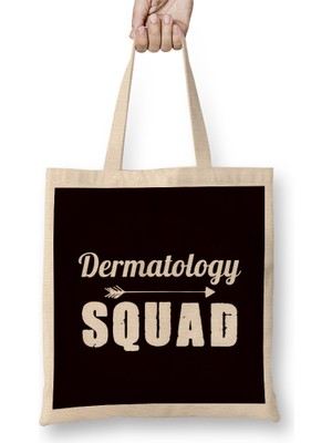 Dermatology Squad Dermatologist Skin Doctor Medic Nurse Bez Çanta Uzun Saplı