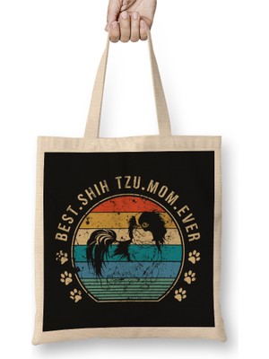 Humuts Best Shih Tzu Mom Ever Gift Mother's Day Bez Çanta Uzun Saplı