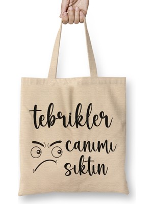 Komik Söz Tebrikler Canımı Sıktın Bez Çanta Uzun Saplı