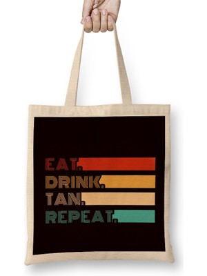 Eat Drink Tan Sunshine Sunrise Sunset Vacation Beach Travel Bez Çanta Uzun Saplı