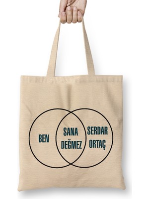 Humuts Ben Sana Değmez Serdar Ortaç Komik Bez Çanta Uzun Saplı