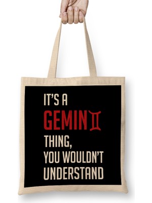 Humuts Funny It S A Gemini Thing You Wouldn T Understand Bez Çanta Uzun Saplı