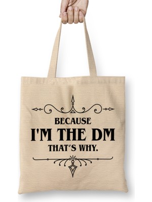 Humuts Dungeons And Dragons Because I'm The Dm That's Why Bez Çanta Uzun Saplı