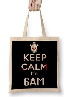 Fnaf Game Freddy Keep Calm It's 6AM Bez Çanta Uzun Saplı