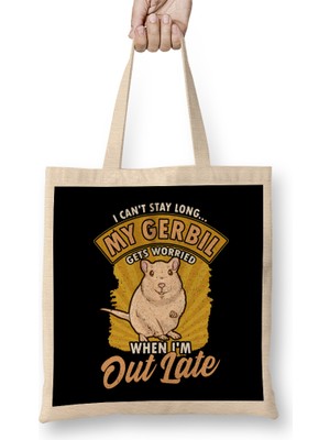 Humuts I Can't Stay Long My Gerbil Gets Worried When Late Bez Çanta Uzun Saplı