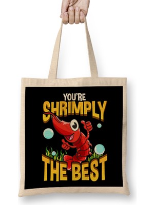 Humuts Cute & Funny You're Shrimply The Best Shrimp Pun Bez Çanta Uzun Saplı