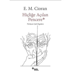 Hiçliğe Açılan Pencere - Emil Michel Cioran