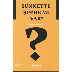 Sünnette Şüphe Mi Var? - Ahmed Es-Seyyid
