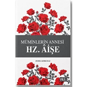 Hz. Aişe - Zehra Korkmaz