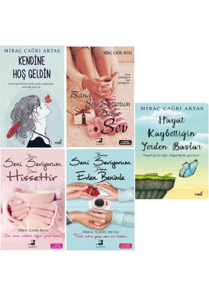 Bana Seni Seviyorum Deme Evlen Benimle - Kendine Hoş Geldin - Hayat Kaybettiğin Yerden Başlar - Miraç Çağrı Aktaş - 5 Kitap