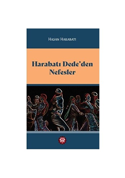 Harabatı Dede’den Nefesler - Hasan Harabatı