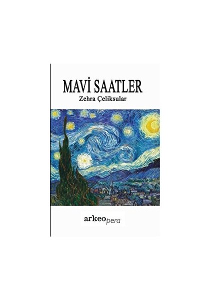 Mavi Saatler - Zehra Çeliksular