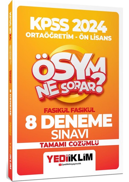 Yediiklim Yayınları 2024 KPSS ÖSYM Ne Sorar Ortaöğretim Ön Lisans Fasikül Fasikül Tamamı Çözümlü 8 Deneme