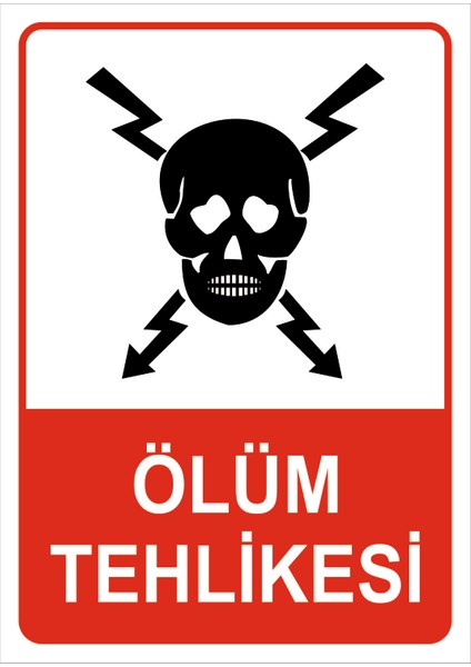 3mm Dekota (Forex) Üzerine Uv Baskı Ölüm Tehlikesi Uyarı Yazısı