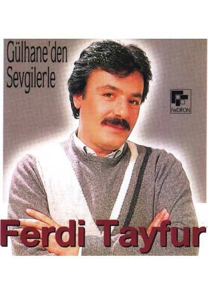 Ferdi Tayfur Gülhaneden Sevgilerle CD