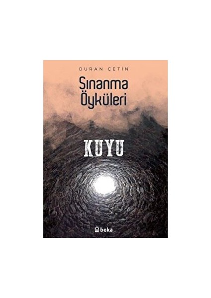 Kuyu - Sınanma Öyküleri - Duran Çetin