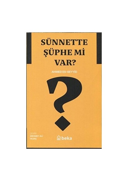 Sünnette Şüphe Mi Var? - Ahmed Es-Seyyid