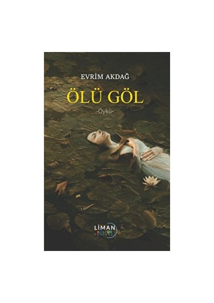 Ölü Göl - Evrim Akdağ