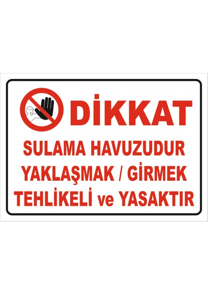 5 mm Dekota Üzerine Uv Baskı Dikkat Sulama Havuzudur Levhası