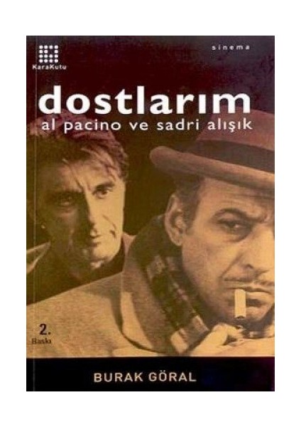 Dostlarım Al Pacino ve Sadri Alışık - Burak Göral
