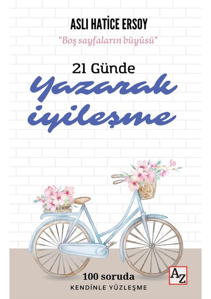 21 Günde Yazarak Iyileşme- Aslı Hatice Ersoy - Anonim