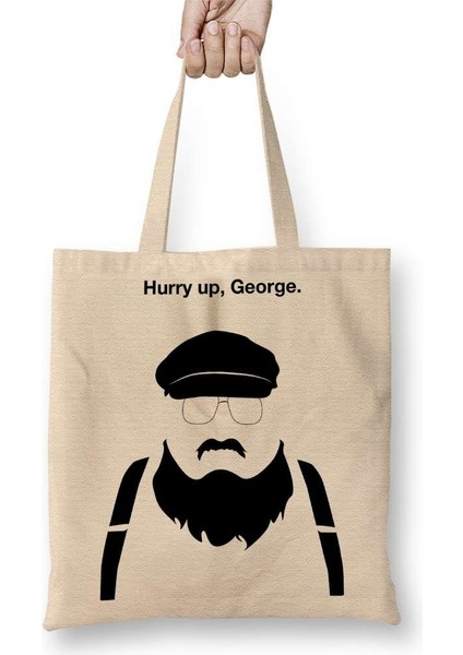 Game Of Thrones Hurry Up George Bez Çanta Uzun Saplı