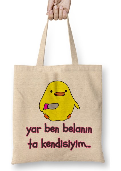 Yar Ben Belanın Ta Kendisiyim Belalı Civciv Bez Çanta Uzun Saplı