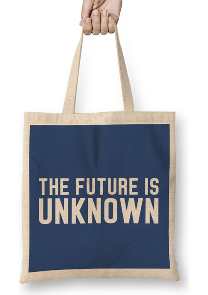 The Future Is Unknown Slogan Bez Çanta Uzun Saplı
