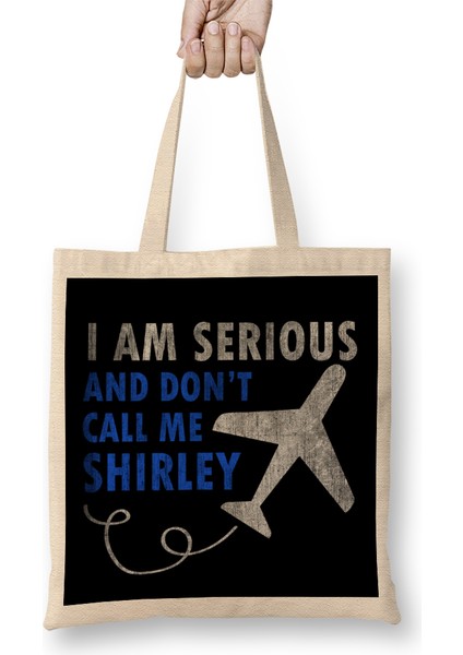 I Am Serious And Don't Call Me Shirley Airplane Bez Çanta Uzun Saplı