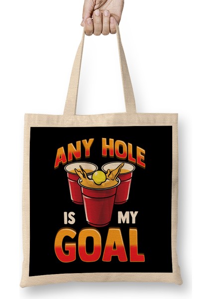 Funny Any Hole Is My Goal Frat Beer Pong Beirut Bez Çanta Uzun Saplı