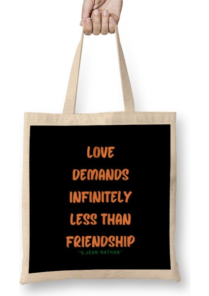 Friendship Quotes Day Ideas Love Gift George Jean Nathan Bez Çanta Uzun Saplı