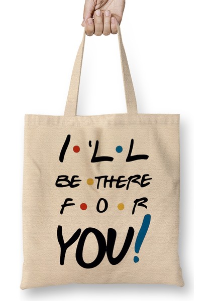 I Will Be There For You Friends 01 Bez Çanta Uzun Saplı