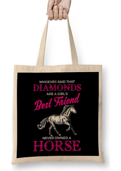 Funny Horses Are A Girl S Best Friend Not Diamonds Bez Çanta Uzun Saplı