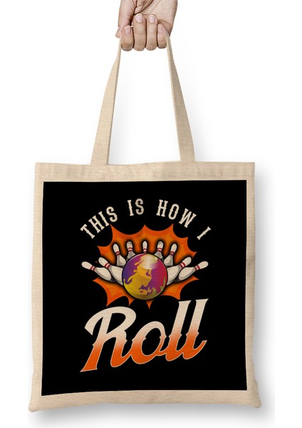 Funny This Is How I Roll Bowling Pun Team Bowler Bez Çanta Uzun Saplı