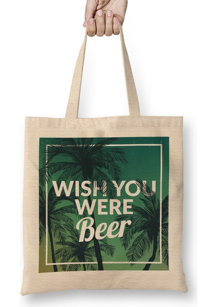 Funny Wish You Were Beer Drinking Pun & Joke Bez Çanta Uzun Saplı