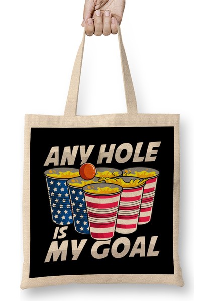 Any Hole Is My Goal Beer Pong American 4th Of July Bez Çanta Uzun Saplı