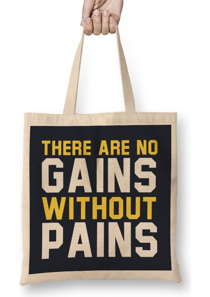There Are No Gains Without Pains Bez Çanta Uzun Saplı