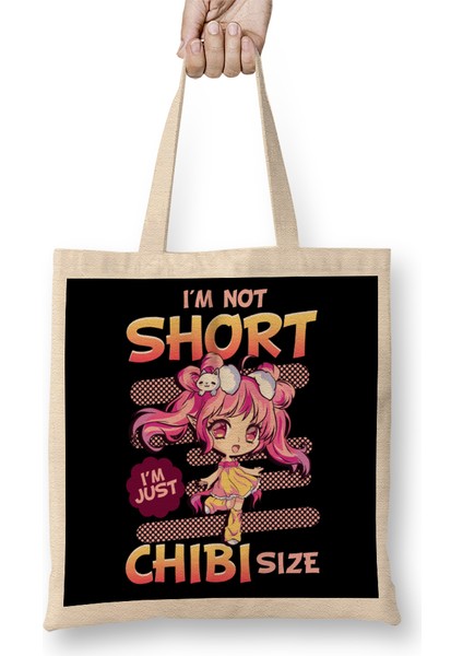 Cute Anime Girl I M Not Short I M Just Chibi Size Bez Çanta Uzun Saplı