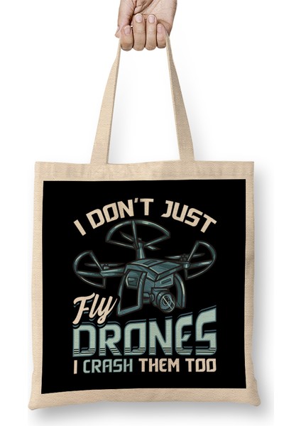 I Don T Just Fly Drones I Crash Them Too Pilot Pun Bez Çanta Uzun Saplı