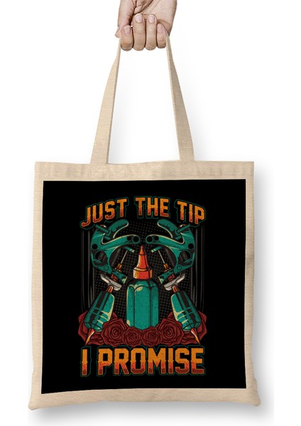 Funny Just The Tip I Promise Tattoo Artist Ink Pun Bez Çanta Uzun Saplı