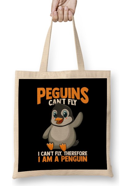Penguins Can T Fly I Can T Fly I Am A Penguin Bez Çanta Uzun Saplı