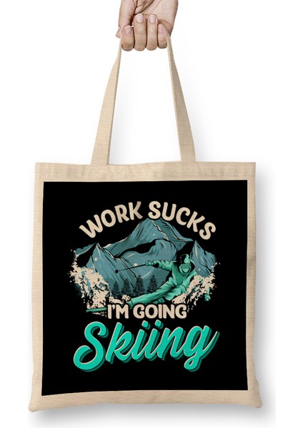 Work Sucks I'm Going Skiing Funny Skier Vacation Bez Çanta Uzun Saplı