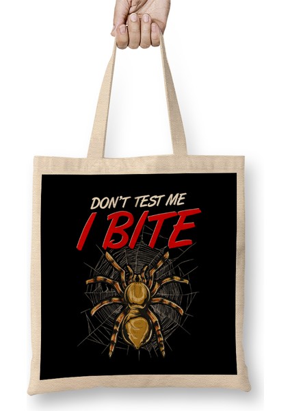Funny Don T Test Me I Bite Tarantula Spiders Bez Çanta Uzun Saplı