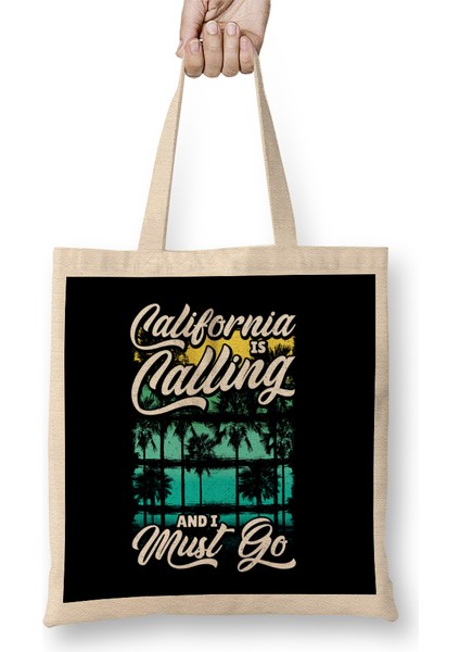 Cute California Is Calling And I Must Go Vacation Bez Çanta Uzun Saplı