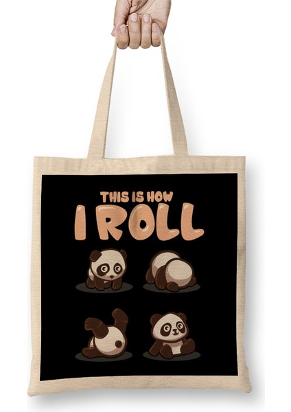 This Is How I Roll Panda Bear Pun Bez Çanta Uzun Saplı