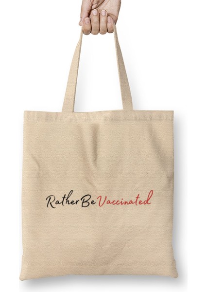 Rather Be Vaccinated Ratherbevaccinated Bez Çanta Uzun Saplı