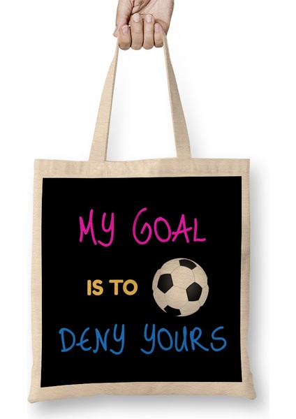 My Goal Is To Deny Yours Futbol Goalie Bez Çanta Uzun Saplı