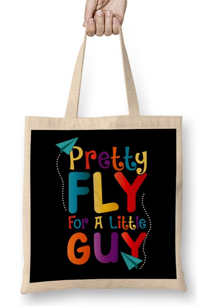 Cute & Funny Pretty Fly For A Little Guy Kids Bez Çanta Uzun Saplı